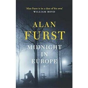 Midnight in Europe, Paperback - Alan Furst imagine