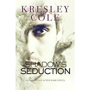 Shadow's Seduction, Paperback - Kresley Cole imagine