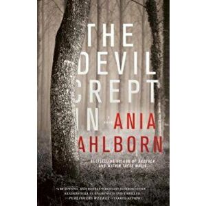 The Devil Crept In, Paperback - Ania Ahlborn imagine