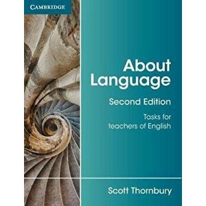 About Language: Tasks for Teachers of English, Paperback - Scott Thornbury imagine