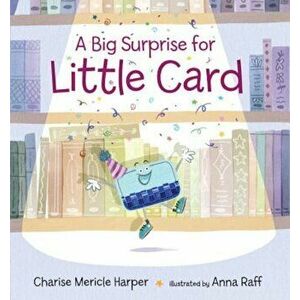 A Big Surprise for Little Card, Hardcover - Charise Mericle Harper imagine