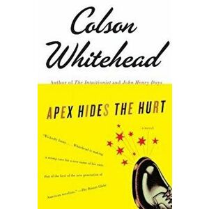 Apex Hides the Hurt, Paperback - Colson Whitehead imagine