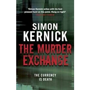 Murder Exchange, Paperback - Simon Kernick imagine