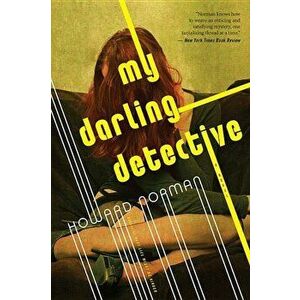 My Darling Detective, Paperback - Howard Norman imagine