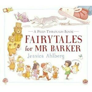 Fairytales for Mr Barker, Hardcover - Jessica Ahlberg imagine