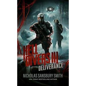 Hell Divers III: Deliverance, Hardcover - Nicholas Sansbury Smith imagine