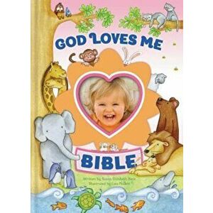 God Loves Me Bible, Hardcover - Susan Elizabeth Beck imagine