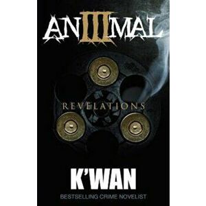 Animal III: Revelations, Paperback - K'Wan imagine