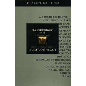 Slaughterhouse-Five: Or the Children's Crusade, a Duty Dance with Death (25th Anniversary), Hardcover - Kurt Vonnegut imagine