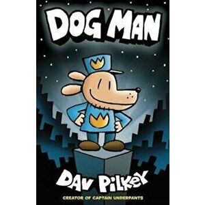 Dog Man, Paperback - Dav Pilkey imagine