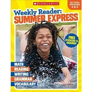 Weekly Reader: Summer Express (Between Grades 4 & 5), Paperback - Scholastic Teaching Resources imagine
