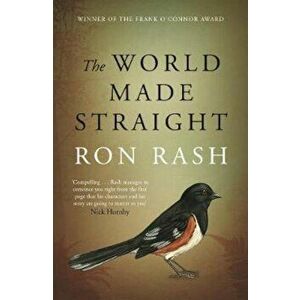 World Made Straight, Paperback - Ron Rash imagine