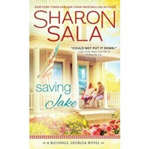 Saving Jake, Paperback - Sharon Sala imagine