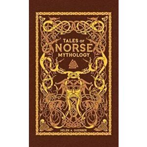 Tales of Norse Mythology (Barnes & Noble Omnibus Leatherboun, Hardcover - Helen A. Guerber imagine