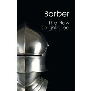 The New Knighthood: A History of the Order of the Temple, Paperback - Malcolm Barber imagine