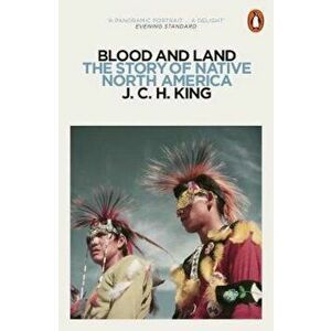 Blood and Land, Paperback - J C H King imagine