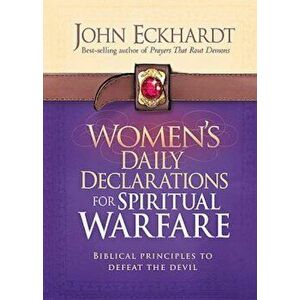 Women's Daily Declarations for Spiritual Warfare: Biblical Principles to Defeat the Devil, Hardcover - John Eckhardt imagine
