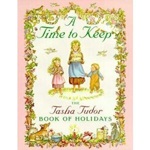 A Time to Keep: Time to Keep, Hardcover - Tasha Tudor imagine