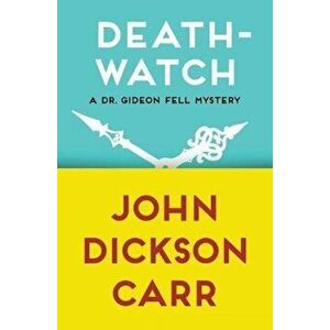 Death-Watch, Paperback - John Dickson Carr imagine