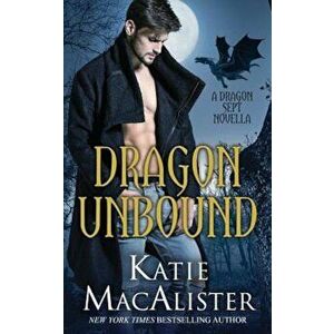 Dragon Unbound, Paperback - Katie MacAlister imagine