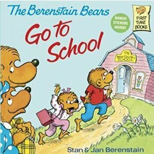 Berenstain Bears Go to School, Paperback - Stan Berenstain imagine