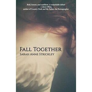 Fall Together, Paperback - Sarah Strickley imagine