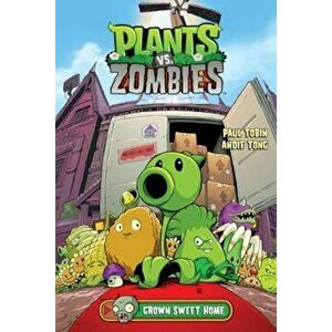 Plants vs. Zombies, Volume 4: Grown Sweet Home, Hardcover - Paul Tobin imagine