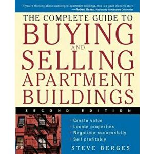 The Complete Guide to Buying and Selling Apartment Buildings, Paperback - Steve Berges imagine
