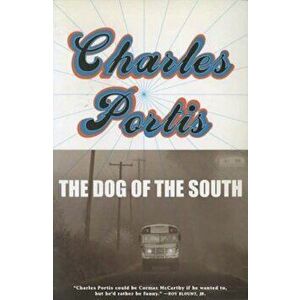 The Dog of the South, Paperback - Charles Portis imagine