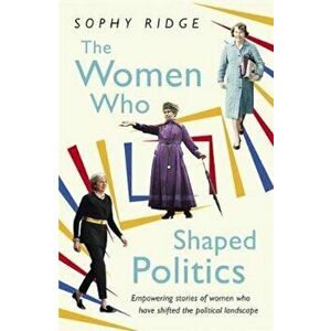 Women Who Shaped Politics, Paperback imagine