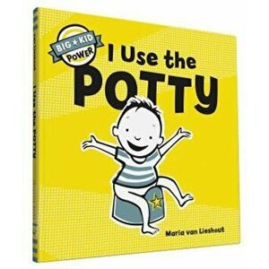 I Use the Potty, Hardcover - Maria Van Lieshout imagine