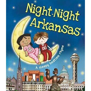 Night-Night Arkansas, Hardcover - Katherine Sully imagine