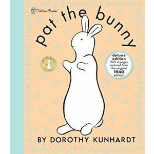 Pat the Bunny Deluxe Edition (Pat the Bunny), Hardcover - Dorothy Kunhardt imagine