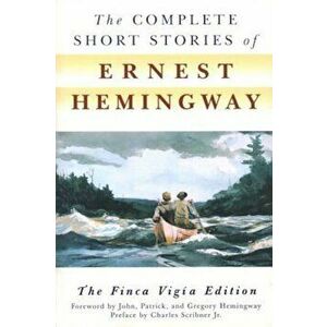 The Complete Short Stories of Ernest Hemingway, Paperback - Ernest Hemingway imagine