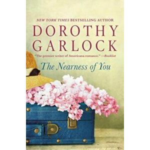 The Nearness of You, Paperback - Dorothy Garlock imagine