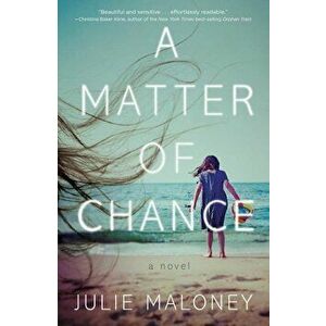 A Matter of Chance, Paperback - Julie Maloney imagine