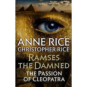 Ramses the Damned: The Passion of Cleopatra, Paperback - Anne Rice imagine