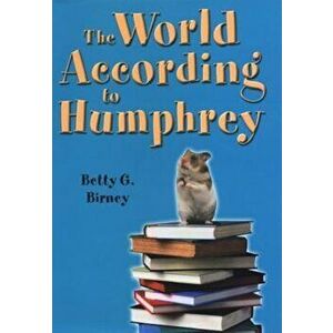 The World According to Humphrey, Hardcover - Betty G. Birney imagine