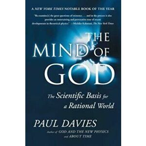 Mind of God: The Scientific Basis for a Rational World, Paperback - Paul Davies imagine