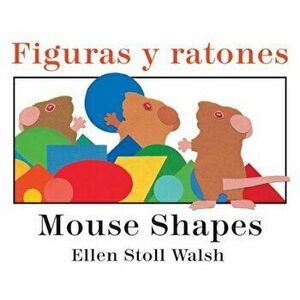 Figuras y Ratones / Mouse Shapes Bilingual Board Book, Hardcover - Ellen Stoll Walsh imagine