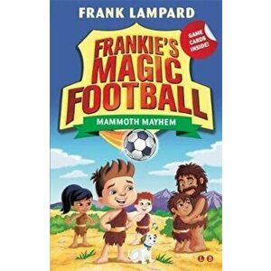 Frankie's Magic Football: Mammoth Mayhem, Paperback - Frank Lampard imagine