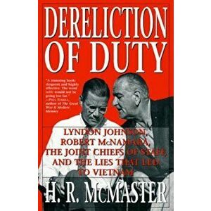 Dereliction of Duty, Paperback - H. R. McMaster imagine
