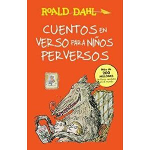 Cuentos En Verso Para Niaos Perversos / Revolting Rhymes: Coleccian Dahl, Paperback - Roald Dahl imagine