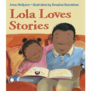 Lola Loves Stories, Paperback - Anna McQuinn imagine
