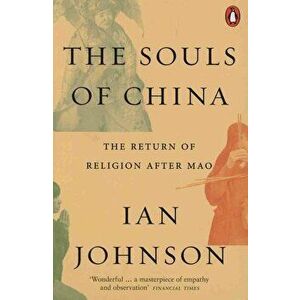 Souls of China, Paperback - Ian Johnson imagine