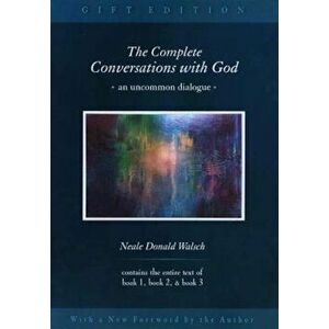 The Complete Conversations with God 3v: An Uncommon Dialogue, Hardcover - Neale Donald Walsch imagine