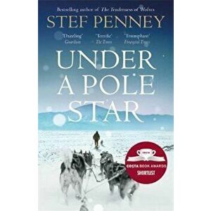 Under a Pole Star, Paperback - Stef Penney imagine