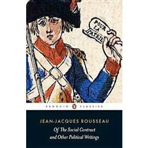 Of the Social Contract and Other Political Writings, Paperback - Jean-Jacques Rousseau imagine