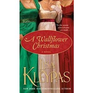 A Wallflower Christmas, Paperback - Lisa Kleypas imagine