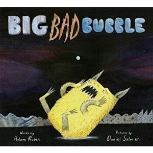 Big Bad Bubble, Paperback - Adam Rubin imagine